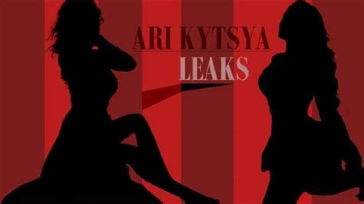Ari Kytsya Leaks: Understanding the Controversy and Its Impact