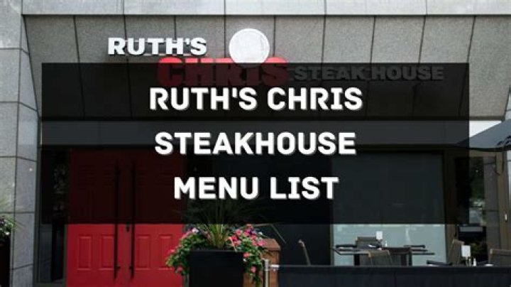 Ruth's Chris Menu: A Comprehensive Guide to Fine Dining Excellence